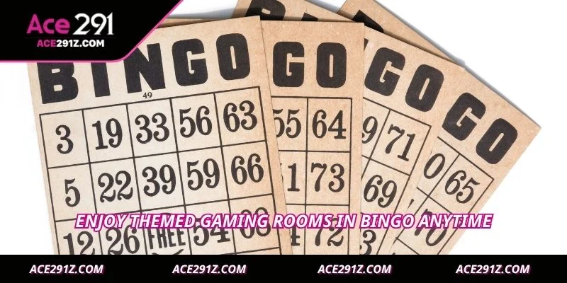Enjoy themed gaming rooms in Bingo anytime