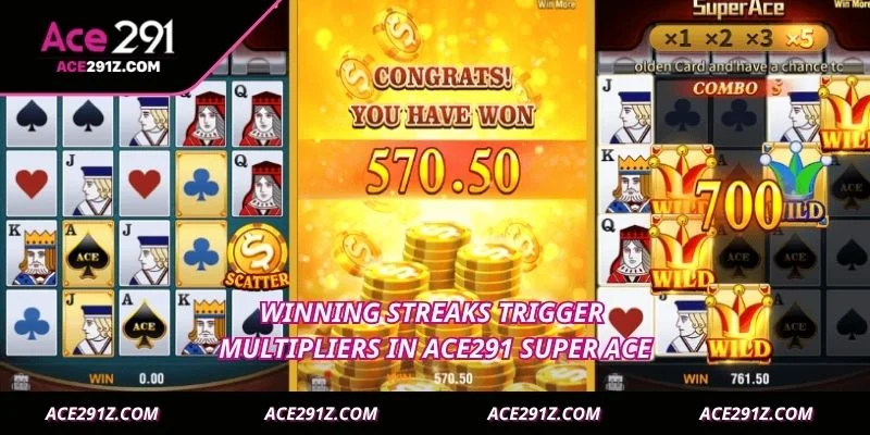 Winning streaks trigger multipliers in Ace291 super ace