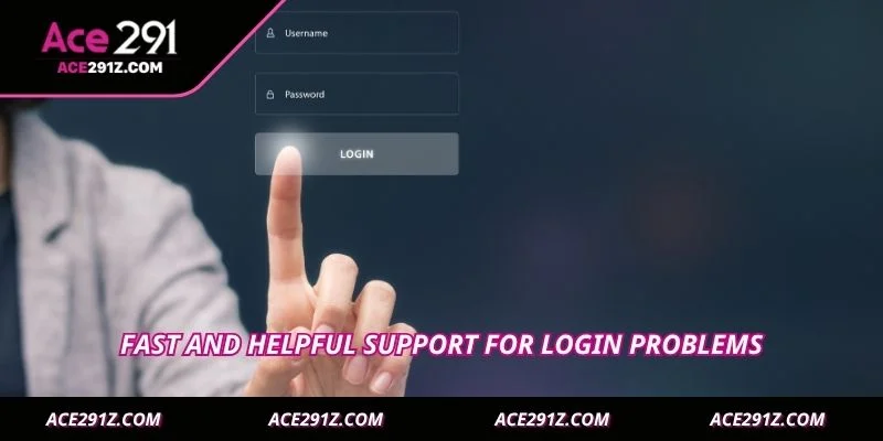 Fast and helpful support for login problems