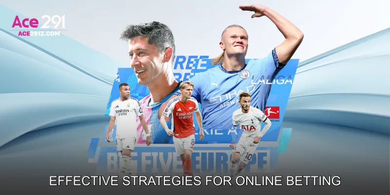 Effective Strategies for Online Betting