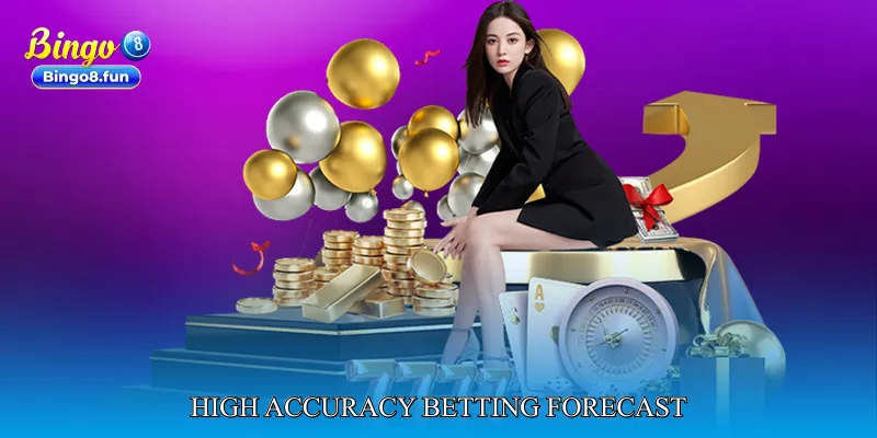 High Accuracy Betting Forecast