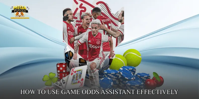 How to Use Game Odds Assistant Effectively