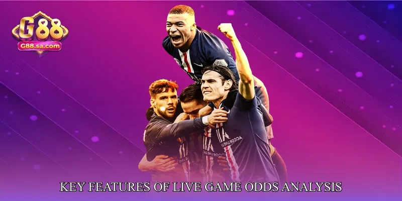 Key Features of Live Game Odds Analysis