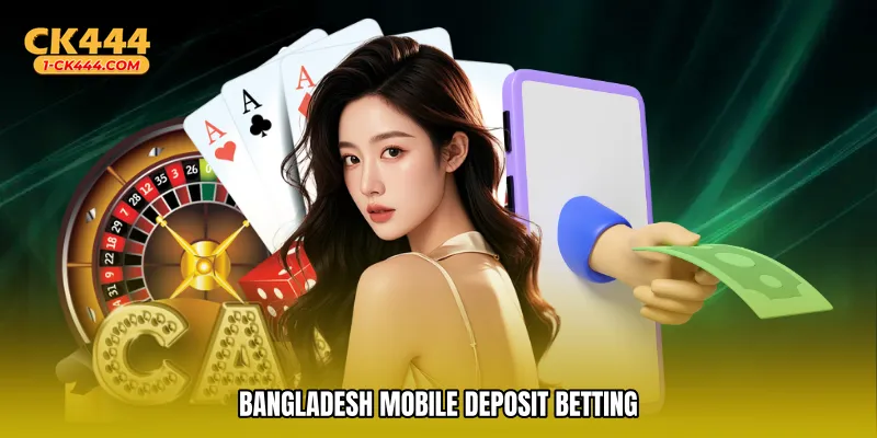 Bangladesh mobile deposit betting