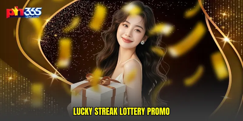 Lucky streak lottery promo