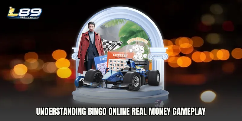 Understanding Bingo Online Real Money Gameplay